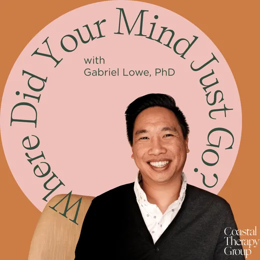 Cover art for Where Did Your Mind Just Go?, the podcast hosted by Gabriel Lowe, PhD