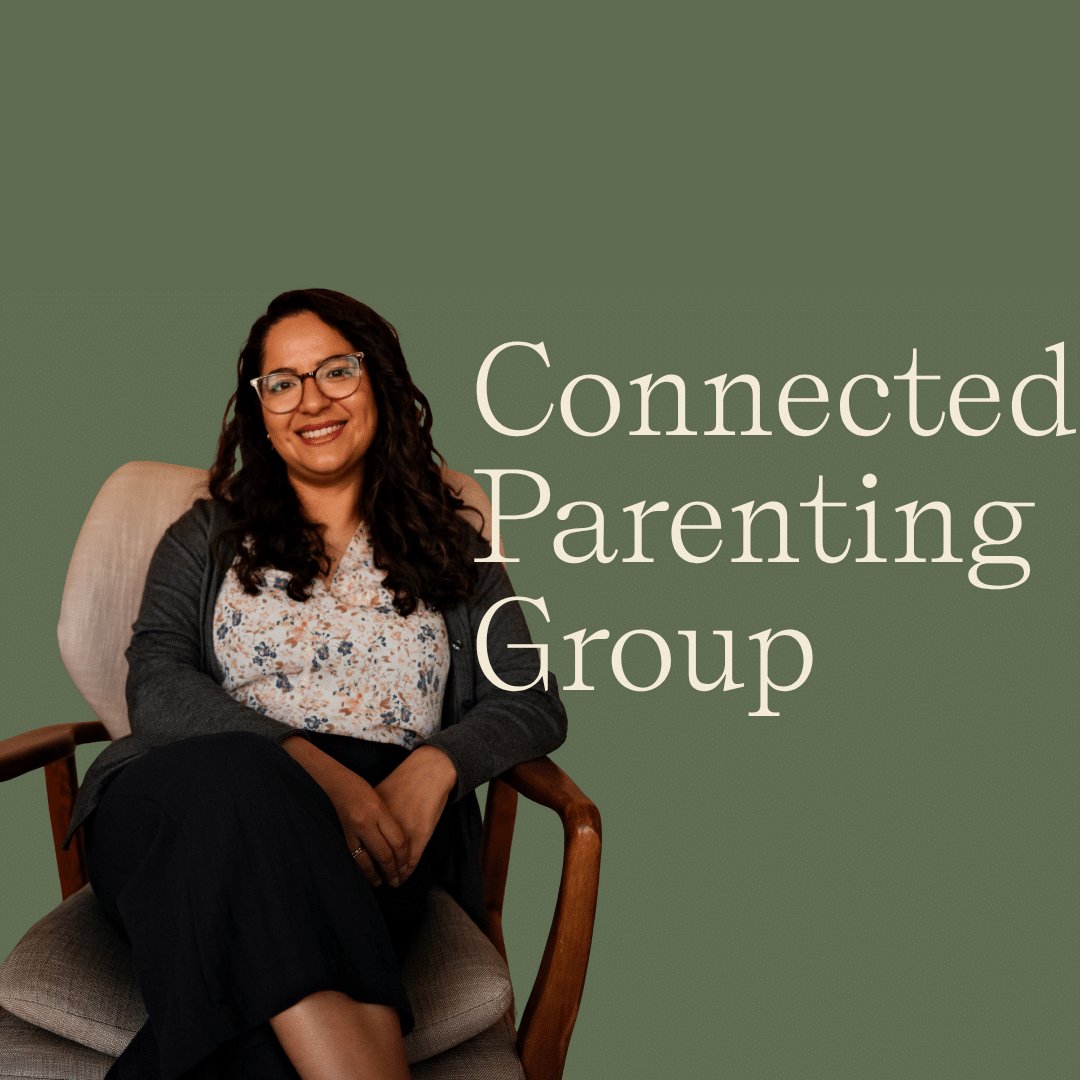 Connected Parenting Group therapy in Carlsbad with Dr. Aguilera Rice